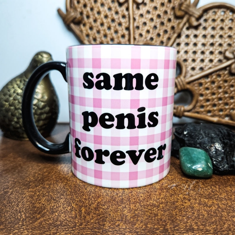 Same P3nis Forever" 11oz Mug